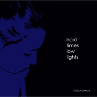 Thumbnail for the Shayla Hamady - Hard Times and Low Lights link, provided by host site