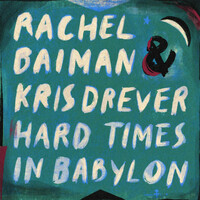 Thumbnail for the Rachel Baiman - Hard Times in Babylon link, provided by host site