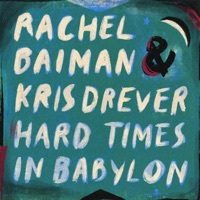 Thumbnail for the Rachel Baiman - Hard Times in Babylon link, provided by host site