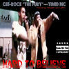 Thumbnail for the Cee-Rock "The Fury" - Hard to Believe link, provided by host site