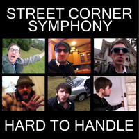Thumbnail for the Street Corner Symphony - Hard to Handle link, provided by host site