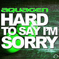 Thumbnail for the Aquagen - Hard to Say I'm Sorry (More Remixes) link, provided by host site