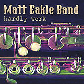 Thumbnail for the Matt Eakle - Hardly Work link, provided by host site