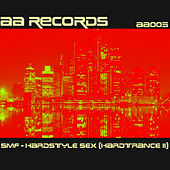 Thumbnail for the SMF - Hardstyle Sex Hardtrance Mix II link, provided by host site