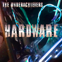 Thumbnail for the The Underachievers - HARDWARE link, provided by host site