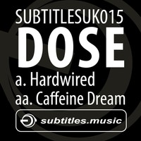 Thumbnail for the Dose - Hardwired / Caffeine Dream link, provided by host site