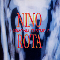 Thumbnail for the Nino Rota - Harmonia Ensemble plays Nino Rota link, provided by host site