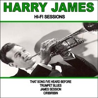 Thumbnail for the Harry James - Harry James:Hi-Fi Sessions link, provided by host site