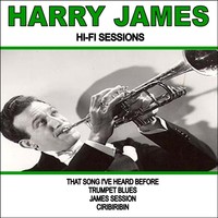 Thumbnail for the Harry James - Harry James:Hi-Fi Sessions link, provided by host site