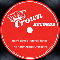 Thumbnail for the Harry James Orchestra - Harry James - Stereo Takes link, provided by host site
