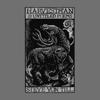 Thumbnail for the Steve Von Till - Harvestman - 23 Untitled Poems link, provided by host site