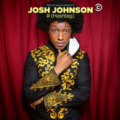 Thumbnail for the Josh Johnson - # (Hashtag) link, provided by host site