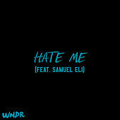 Thumbnail for the WNDR - Hate Me (Radio Edit) link, provided by host site