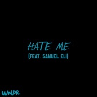 Thumbnail for the WNDR - Hate Me (Radio Edit) link, provided by host site
