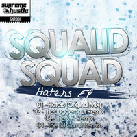 Thumbnail for the Squalid Squad - Haters link, provided by host site