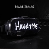 Thumbnail for the Dylan Taylor - Haunt Me link, provided by host site