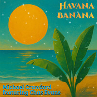 Thumbnail for the Michael Crawford - Havana Banana link, provided by host site