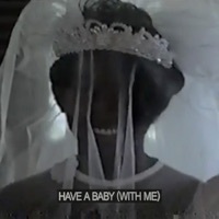 Thumbnail for the Daniel Caesar - Have A Baby (With Me) link, provided by host site
