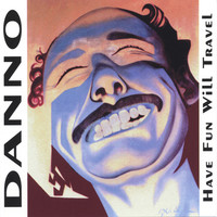 Thumbnail for the Danno - Have Fun Will Travel link, provided by host site