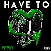 Thumbnail for the Feeki - Have To link, provided by host site