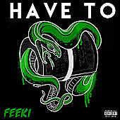 Thumbnail for the Feeki - Have To link, provided by host site