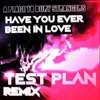 Thumbnail for the A Place to Bury Strangers - Have You Ever Been In Love (test plan Remix) link, provided by host site