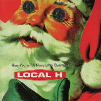 Thumbnail for the Local H - Have Yourself A Merry Little Christmas link, provided by host site