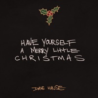 Thumbnail for the Dave Hause - Have Yourself A Merry Little Christmas link, provided by host site