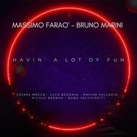 Thumbnail for the Massimo Faraò - Havin' a Lot of Fun link, provided by host site