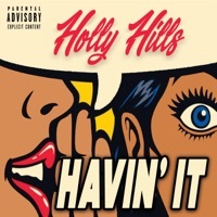 Thumbnail for the Holly - Havin' It link, provided by host site