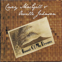 Thumbnail for the Casey MacGill - Hawaii of My Dreams link, provided by host site