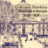 Thumbnail for the Coleman Hawkins - Hawkins in Europe, 1936 - 1938 (Remastered) link, provided by host site