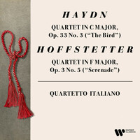 Thumbnail for the Quartetto Italiano - Haydn: String Quartet, Op. 33 No. 3 "The Bird" - Hoffstetter: String Quartet, Op. 3 No. 5 "Serenade" link, provided by host site