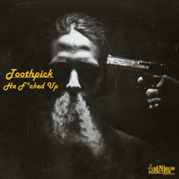 Thumbnail for the ToothPick - He F*cked Up link, provided by host site