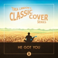 Thumbnail for the Trea Landon - He Got You (Trea Landon's Classic Cover Series) link, provided by host site