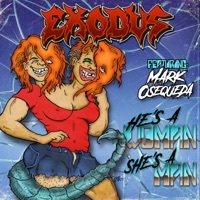 Thumbnail for the Exodus - He's A Woman – She's A Man link, provided by host site