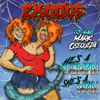 Thumbnail for the Exodus - He's A Woman – She's A Man link, provided by host site
