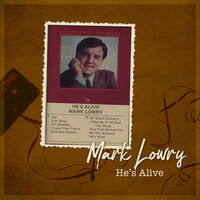 Thumbnail for the Mark Lowry - He's Alive link, provided by host site