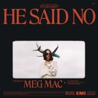 Thumbnail for the Meg Mac - He Said No link, provided by host site