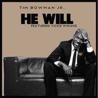Thumbnail for the Tim Bowman Jr. - He Will link, provided by host site