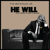 Thumbnail for the Tim Bowman Jr. - He Will link, provided by host site