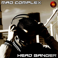 Thumbnail for the Mad Complex - Head Banger link, provided by host site
