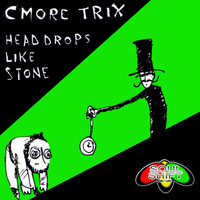 Thumbnail for the Cmore Trix - Head Drops Like Stone link, provided by host site