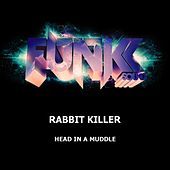 Thumbnail for the Rabbit Killer - Head In A Muddle link, provided by host site