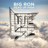 Thumbnail for the Big Ron - Head Up High link, provided by host site