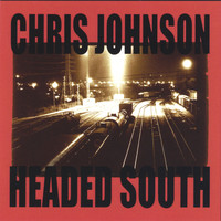 Thumbnail for the Chris Johnson - Headed South link, provided by host site