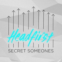 Thumbnail for the Secret Someones - Headfirst link, provided by host site