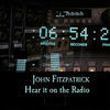 Thumbnail for the John Fitzpatrick - Hear It On the Radio link, provided by host site