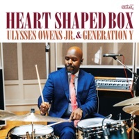 Thumbnail for the Ulysses Owens Jr. - Heart Shaped Box link, provided by host site
