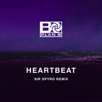 Thumbnail for the Plan B - Heartbeat (Sir Spyro Remix) link, provided by host site